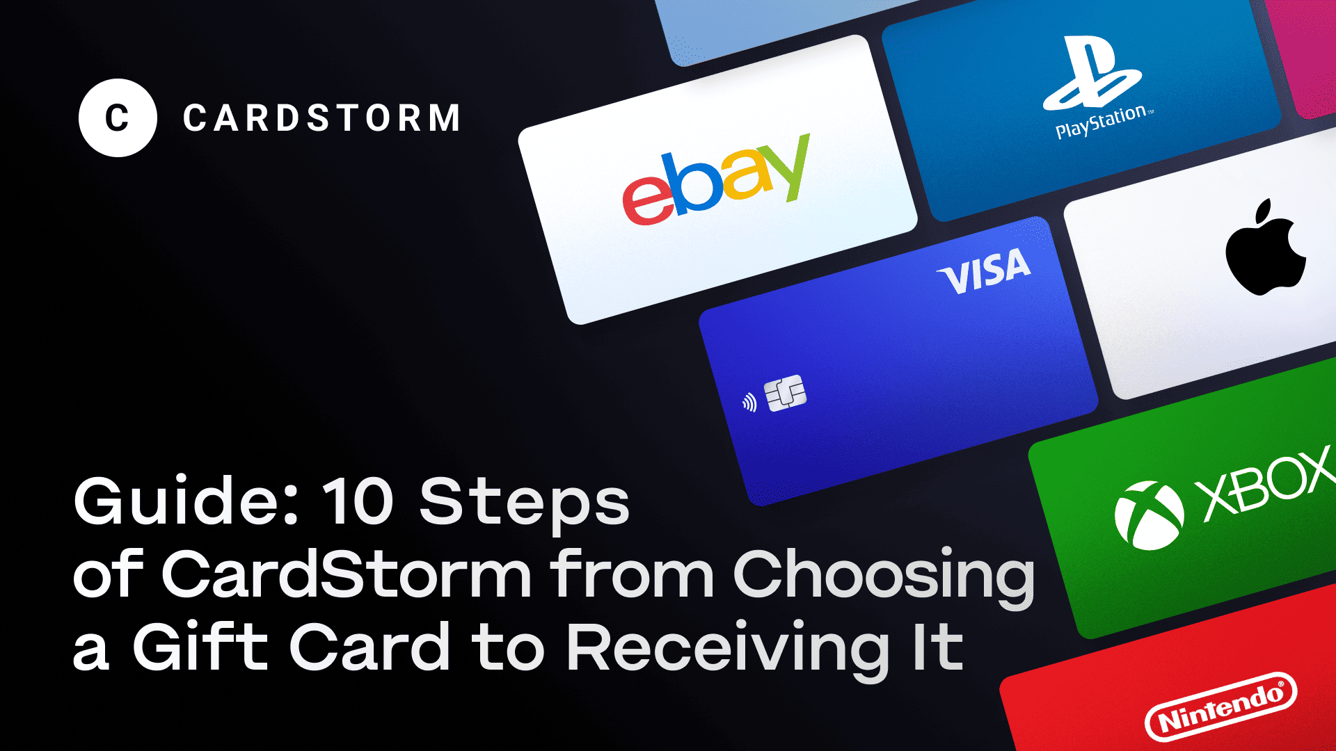 Cardstorm promotional image featuring gift card options for platforms like eBay, PlayStation, Apple, Xbox, Nintendo, and Visa, with the text 'Guide: 10 Steps of Cardstorm from Choosing a Gift Card to Receiving It.