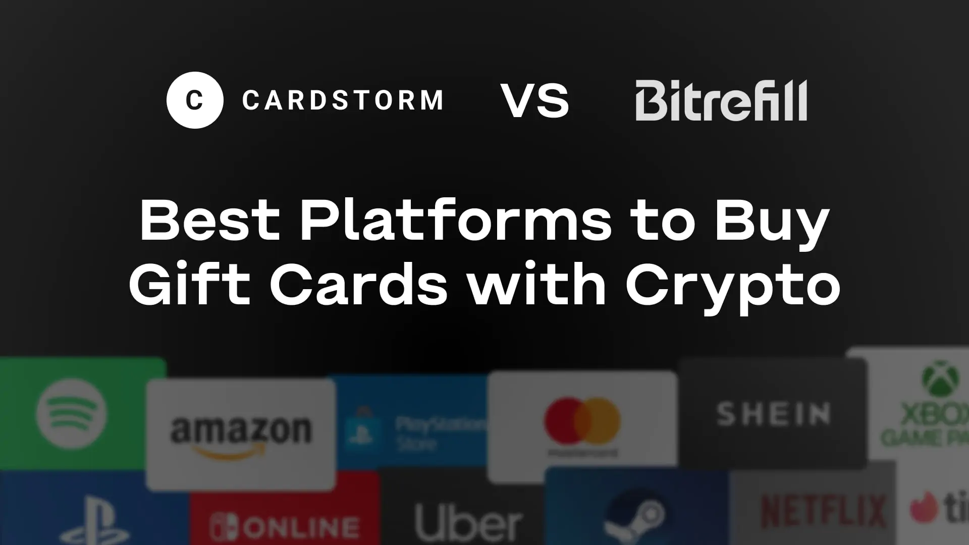 Cardstorm vs Bitrefill – best crypto gift card platforms.