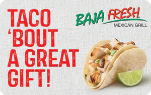 Baja Fresh Gift Card