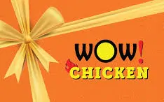 Wow Chicken IN Gift Card